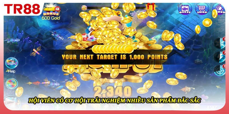 Hội viên có cơ hội trải nghiệm nhiều sản phẩm đăc sắc