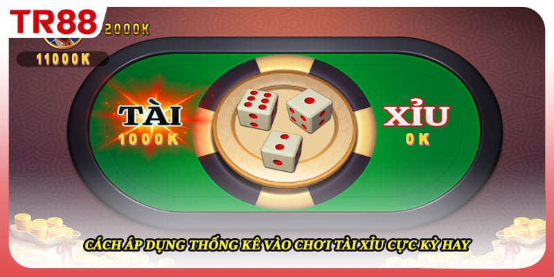 Cách áp dụng thống kê vào chơi tài xỉu cực kỳ hay