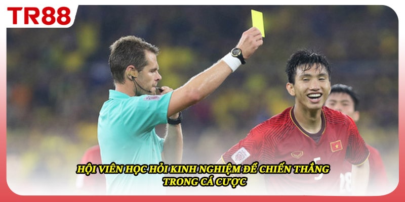 Hội viên học hỏi kinh nghiệm để chiến thắng trong cá cược