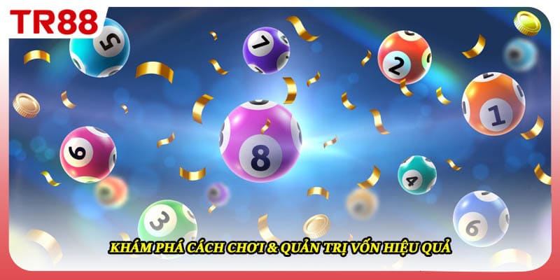 Khám phá cách chơi & quản trị vốn hiệu quả