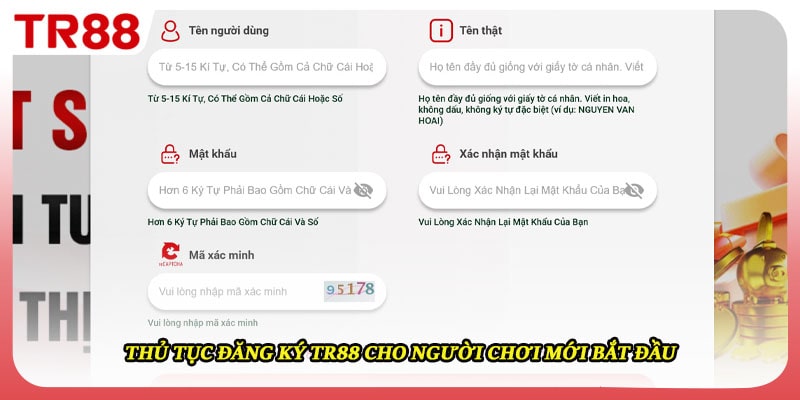 Thủ tục đăng ký TR88 cho người chơi mới bắt đầu