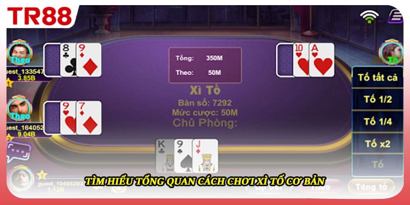 Tìm hiểu tổng quan cách chơi xì tố cơ bản 